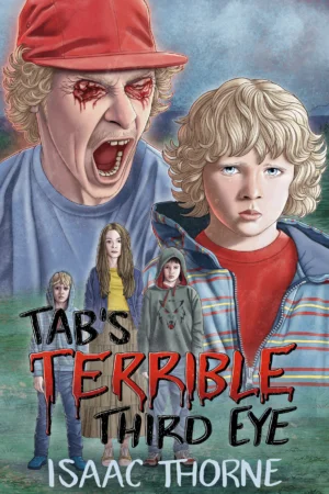 Cover of Isaac Thorne's 'Tab's Terrible Third Eye' novel.